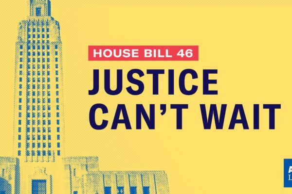 House Bill 46: Justice Can't Wait