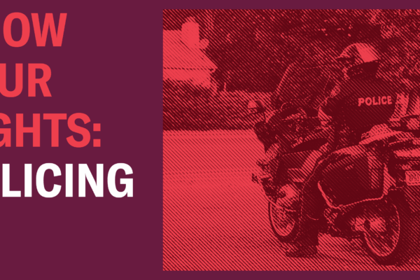 Know Your Rights: Policing