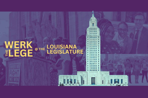 Werk the Lege at the Louisiana Legislature