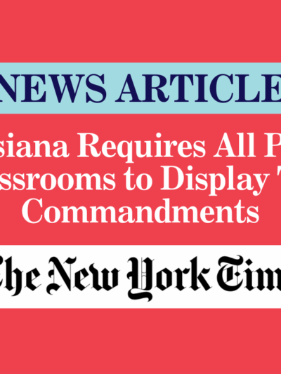 Louisiana Requires All Public Classrooms to Display Ten Commandments