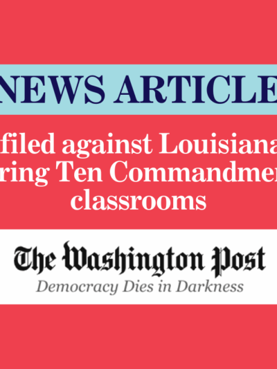 Suit filed against Louisiana law requiring Ten Commandments in classrooms
