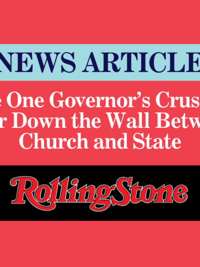 Inside One Governor’s Crusade to Tear Down the Wall Between Church and State