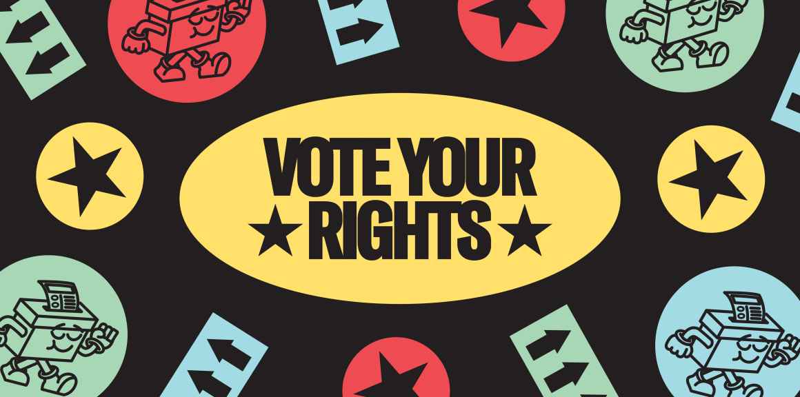 graphic that reads: "Vote Your Rights." 