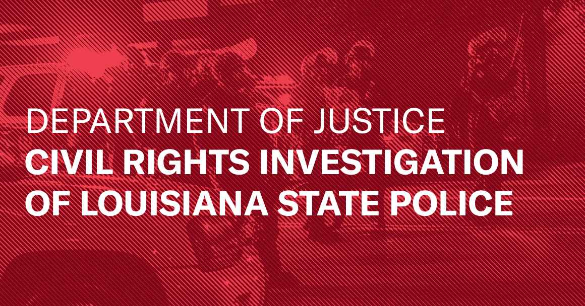 Department of Justice Civil Rights Investigation of Louisiana State Police
