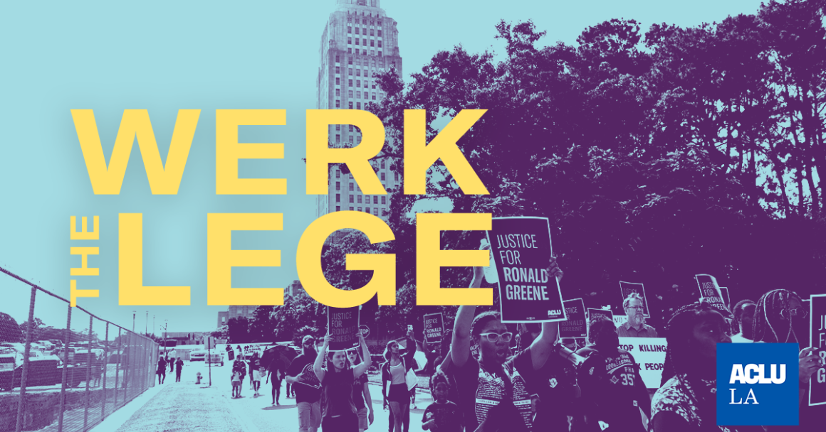 ACLU of Louisiana Werk The Lege Legislative Activism Guide 2023