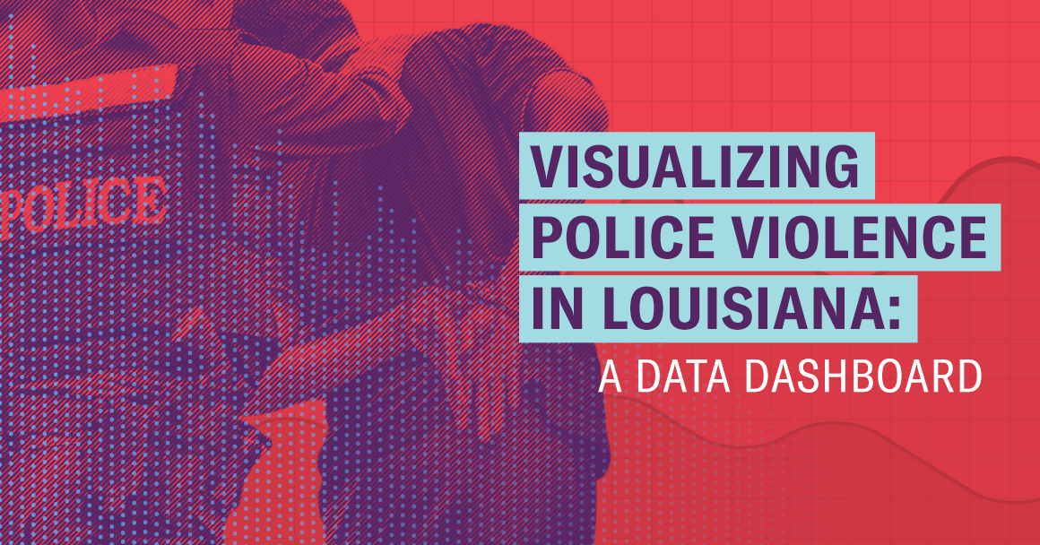 Visualizing Police Violence in Louisiana Dashboard