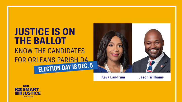 Justice is on the Ballot: Know the Candidates for Orleans Parish DA. Keva Landrum and Jason Williams. Election Day is Dec. 5