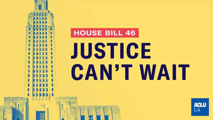 House Bill 46: Justice Can't Wait