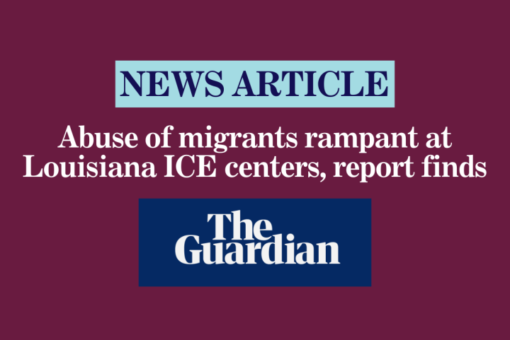 Abuse of migrants rampant at Louisiana ICE centers, report finds