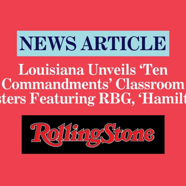 Louisiana Unveils ‘Ten Commandments’ Classroom Posters Featuring RBG, ‘Hamilton’