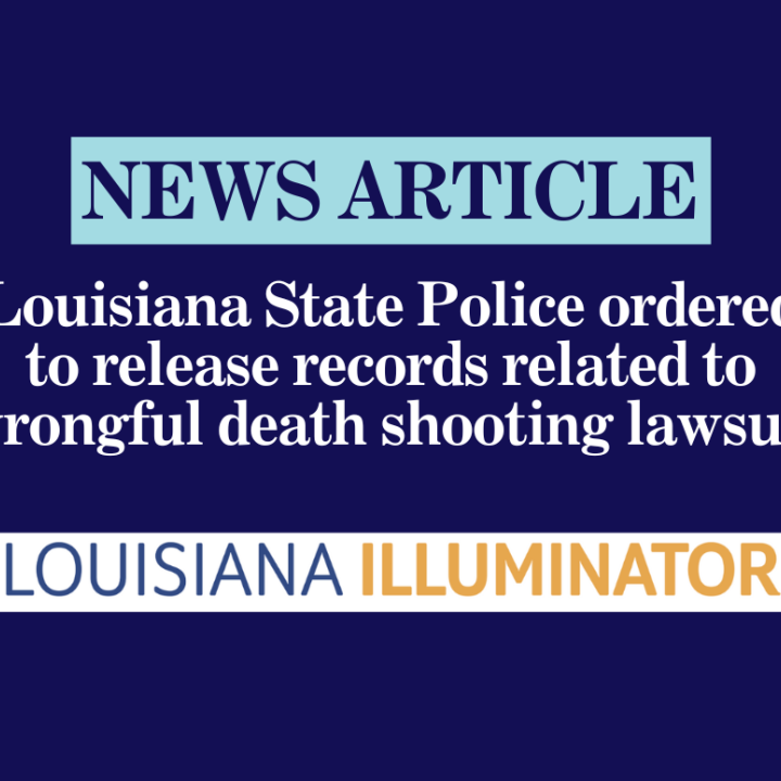 Louisiana State Police ordered to release records related to wrongful death shooting lawsuit