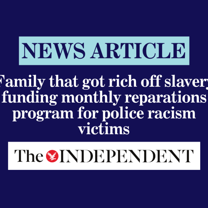 Family that got rich off slavery funding monthly reparations program for police racism victims